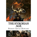 The Hyborian Age: Robert Ervin Howard