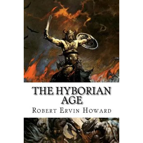 The Hyborian Age: Robert Ervin Howard
