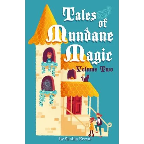 Tales of Mundane Magic: Volume Two