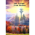 The Escape From Heaven