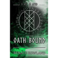 Oath Bound: Bound by A Web Of Wyrd Trilogy