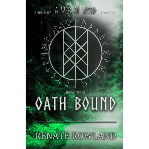 Oath Bound: Bound by A Web Of Wyrd Trilogy
