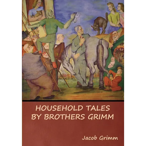 Household Tales by Brothers Grimm