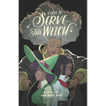 I Live to Serve the Witch