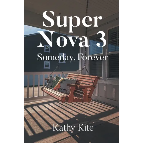 Super Nova 3: Someday, Forever