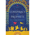 A Conspiracy of Prophets