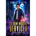 Extreme Medical Services Box Set Vol 1 - 3: Medical Care of the Fringes of Humanity