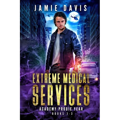 Extreme Medical Services Box Set Vol 1 - 3: Medical Care of the Fringes of Humanity