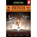 Storm Kids: Fetch Book Two: The Rescue