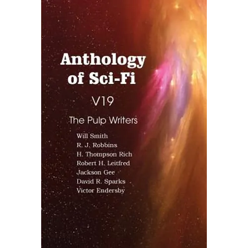 Anthology of Sci-Fi V19, the Pulp Writers