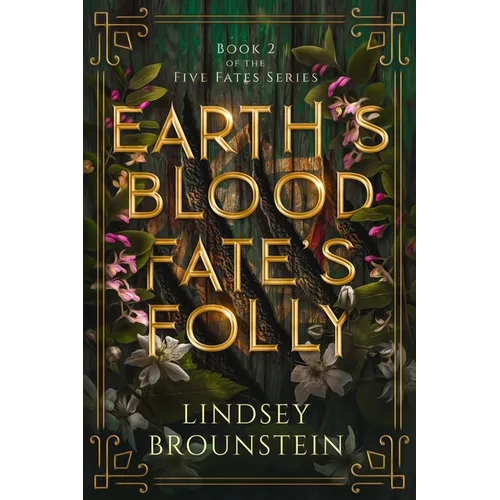 Earth's Blood, Fate's Folly