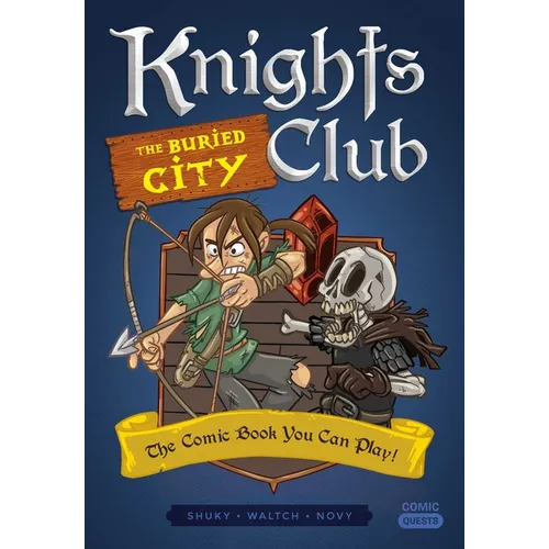 Knights Club: The Buried City: The Comic Book You Can Play