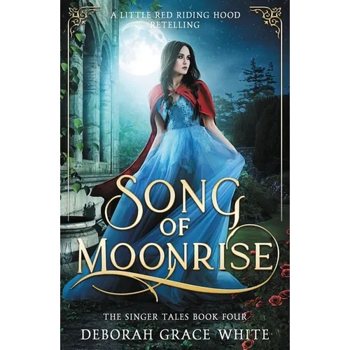 Song of Moonrise: A Little Red Riding Hood Retelling