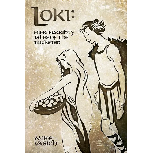 Loki: Nine Naughty Tales of the Trickster