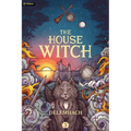The House Witch 3: A Humorous Romantic Fantasy