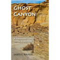 Ghost Canyon: A Fernando Lopez Santa Fe Mystery