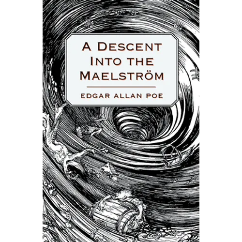 A Descent Into the Maelström