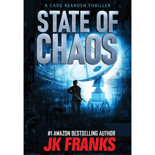 State of Chaos: a Cade Rearden Thriller