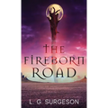 The Fireborn Road