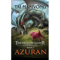 Azuran: The Dragon Keeper Chronicles