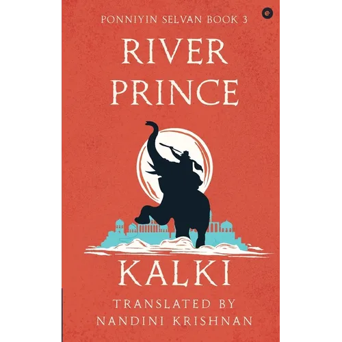 River Prince (Ponniyin Selvan Book 3)