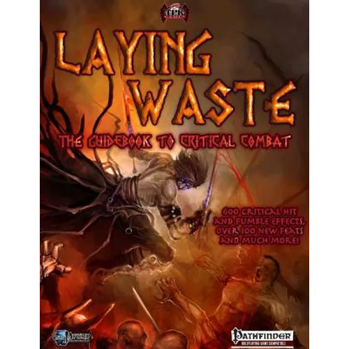 Laying Waste: A Guidebook to Critical Combat