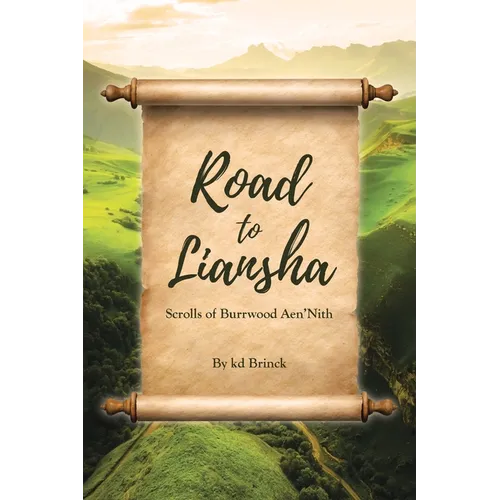 Road to Liansha: Scrolls of Burrwood Aen'Nith