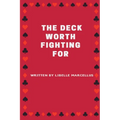 The Deck Worth Fighting For