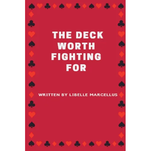 The Deck Worth Fighting For