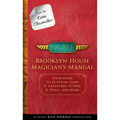 From the Kane Chronicles: Brooklyn House Magician's Manual-An Official Rick Riordan Companion Book: Your Guide to Egyptian Gods & Creatures, Glyphs &