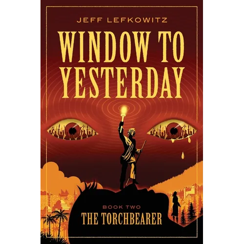 Window To Yesterday: The Torchbearer