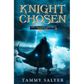 Knight Chosen: The Shackled Verities (Book One)
