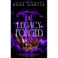 A Legacy Forged