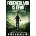 Foreverland is Dead: A Science Fiction Thriller