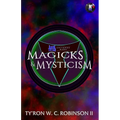 Magicks & Mysticism