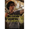 Tales from the Shadowhunter Academy