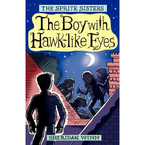 The Sprite Sisters: The Boy with Hawk-Like Eyes (Vol 6)