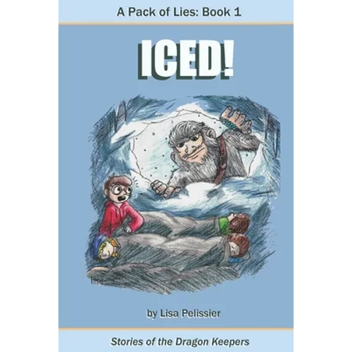A Pack of Lies: Iced: Stories of the Dragon Keepers