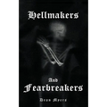 Hellmakers and Fearbreakers