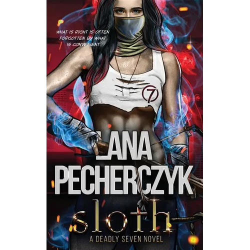 Sloth: A Deadly Seven Novel