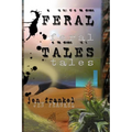 Feral Tales