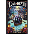 Love, Death, & Even More Awkward Spells