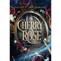 Cherry-Rose: Blood & Wishes