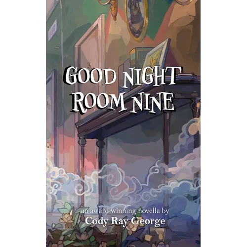 Good Night Room Nine: An occult ghost story
