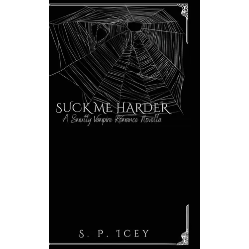 Suck Me Harder: A Smutty Vampire Romance Novella