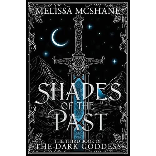 Shades of the Past: The Third Book of the Dark Goddess