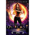 Elemental Outcast: Book 1