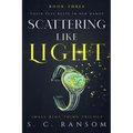 Scattering Like Light