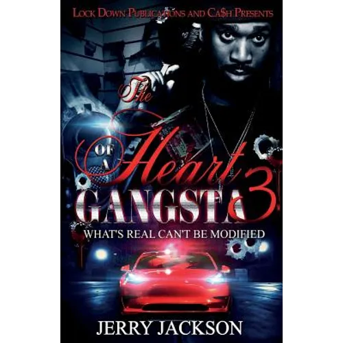 The Heart of a Gangsta 3: What's Real Can't Be Modified