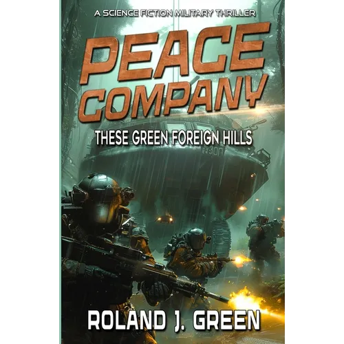 Peace Company: These Green Foreign Hills - Book 2